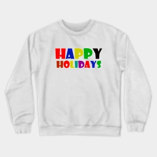 happy holidays Crewneck Sweatshirt